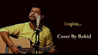 Saajna (Unplugged) Cover Rohid | lyrics| Falak Shabir| I Me Aur Main | Hindi song| Bollywood songs