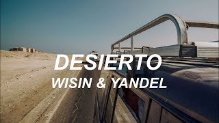 DESIERTO - Wisin & Yandel (Letra)