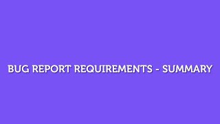 Bug Report Requirements Summary