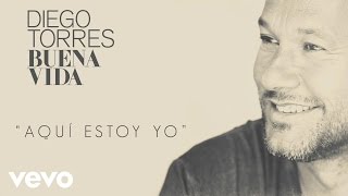 Diego Torres - Aquí Estoy Yo (Cover Audio)