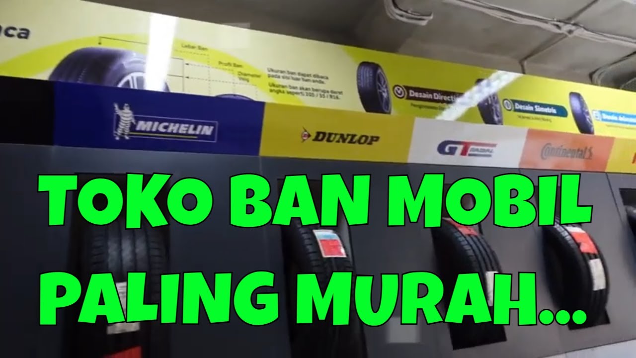 TOKO BAN MOBIL PALING MURAH....versi Kami - YouTube