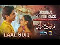 Laal Suit | Mannat Murad OST | Sarmad Qadeer | Har Pal Geo