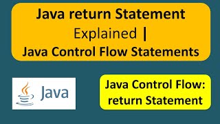Java return Statement Explained | Java Control Flow Statements| Java Tutorial