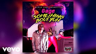 Gage - Something Bout Yuh (raw) (Official Audio)