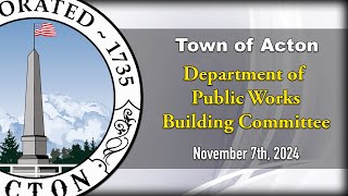 DPW Building Committee Meeting - November 7th, 2024