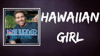 Josh Turner - Hawaiian Girl (Lyrics)