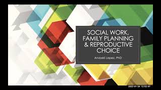 MSW 514   Lecture on Social Work, Family Planning, and Reproductive Choice