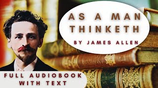 James Allen's "As A Man Thinketh" - Complete Audiobook And Text