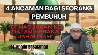 DOSA BESAR BAGI YANG MEMBUNUH DAN BUNUH DIRI_Ust Khalid Basalamah