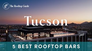 5 Best Rooftop Bars in Tucson - 2024