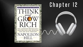 Think and Grow Rich - Napoleon Hill - Chapter 12