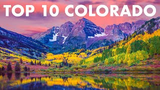 TOP 10 PLACES TO VISIT IN COLORADO
