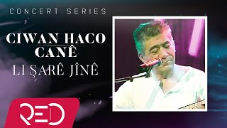 Ciwan Haco - Li Şarê Jînê [Official Live]