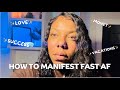 ✨ HOW TO MANIFEST FAST AF