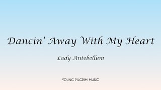 Lady Antebellum - Dancin' Away With My Heart (Lyrics) - Own The Night