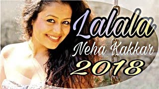 LALALA  - NEHA KAKKAR FT. ARJUN KANUNGO || LALALA ||  Bilal Saeed || MUSICWORLD HITS