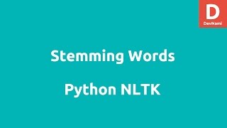 Stemming Words in Python NLTK