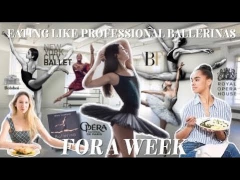 Eat like professional ballerinas for a week! (Misty Copeland, Isabella Boylston, Maria Khoreva..)