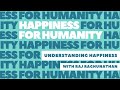 Happiness for Humanity Ep. 7: Understanding Happiness with Raj Raghunathan