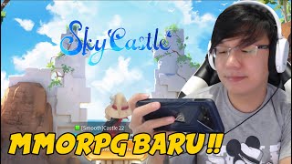 NEW MMORPG ! SKY CASTLE ! Gameplay Mobile INDONESIA !