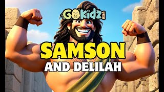 SAMSON AND DELILAH | Bible Song | Sing your Bible Story