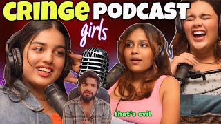 Cringe Podcast Girls | Chotu Sa Mera Bhai | Podcast Exposed