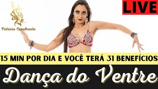 31 BENEFÍCIOS QUE TREINAR DANÇA DO VENTRE 15 MINUTOS TODO DIA VAI TE TRAZER