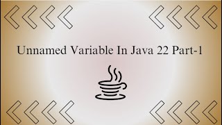 Unnamed Variable In Java 22 Part 1