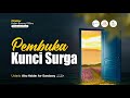 Pembuka Kunci Surga - Ustadz Abu Haidar As-Sundawy حفظه الله