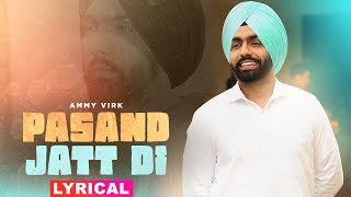 Pasand Jatt Di (Lyrical Remix) | Qismat | Ammy Virk | Sargun Mehta | Jaani | Sukh-E Muzical Doctorz