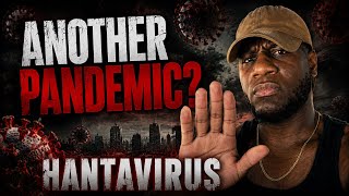 Something BIG Is Coming… ANOTHER PANDEMIC? HANTAVIRUS!