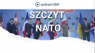 Podsumowujemy szczyt NATO w Wilnie. Ukraina, Rosja i Chiny