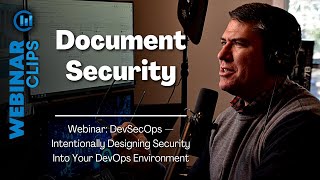 Document Security | Webinar Clips, Designing Security Into Your DevOps Environment