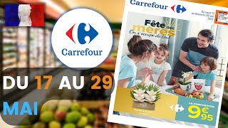 catalogue CARREFOUR du 17 au 29 mai 2022 ❌ FÊTE DES MÈRES - Arrivage - FRANCE