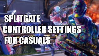 The Best Splitgate Controller Settings For Casuals