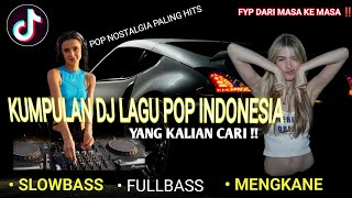 DJ LAGU POP INDONESIA 2024 | HITS DARI MASA KE MASA ‼️Selalu dicari  REMIX LAGU POP INDONESIA