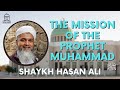 The Mission of the Prophet Muhammad ﷺ | EPIC Masjid | Shaykh Hasan Ali