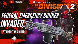 Federal Emergency Bunker INVADED PESTILENCE STRIKER TANK BUILD - The Division 2