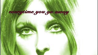 everytime you go away  Paul young  (cover)