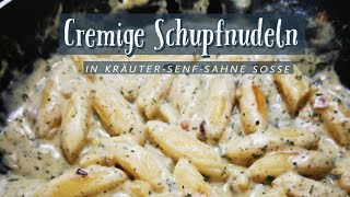 Cremige Schupfnudeln in Kräuter-Senf-Soße