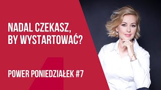 Co zrobić, gdy brak Ci idealnych warunków do działania? POWER PONIEDZIAŁEK #7