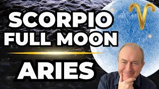 Aries | SCORPIO FULL MOON | Get Your Financial Inside Track...