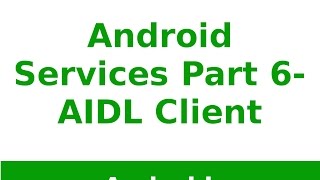 Android Tutorial 2019 - Android Services AIDL Server Part - 6