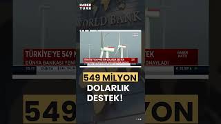 Türkiye'ye 549 milyon dolarlık destek #shorts