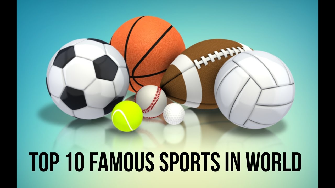 TOP 10 MOST FAMOUS SPORTS IN THE WORLD - YouTube