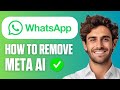 How To Remove META AI On WhatsApp (Full Guide 2026)