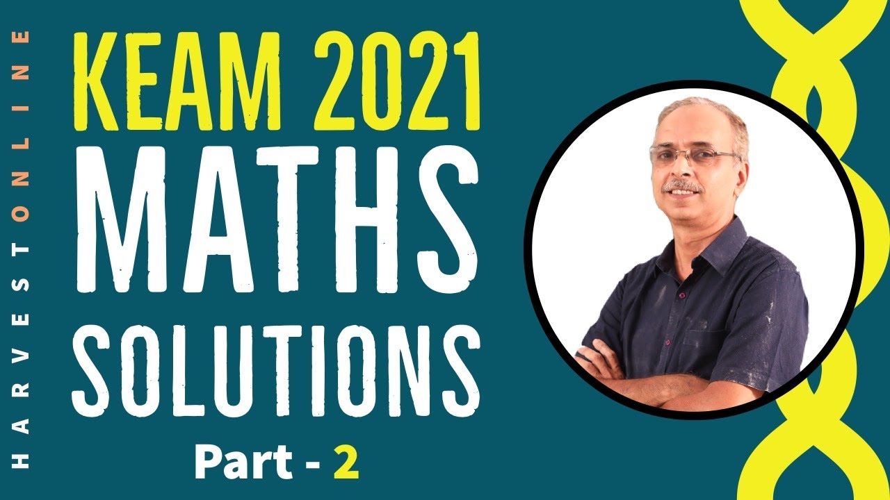 KEAM 2021 | Answer Key & Solutions | Mathematics | Part 2 | MK ...