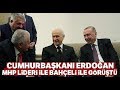 Cumhurbaşkanı Erdoğan, MHP lideri Bahçeli İle Görüştü