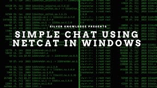 Installation and Implementing simple chat using Netcat in Windows