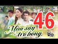 MÙA SẬY TRỔ BÔNG - TẬP 46 - FULL THVL1